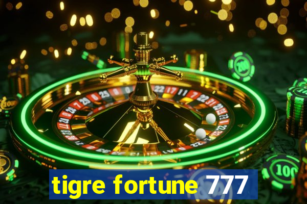 tigre fortune 777